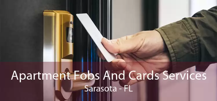 Apartment Fobs And Cards Services Sarasota - FL