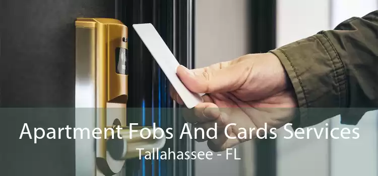 Apartment Fobs And Cards Services Tallahassee - FL