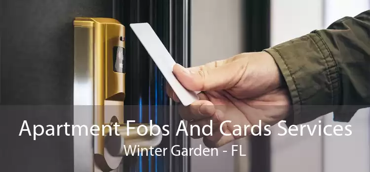 Apartment Fobs And Cards Services Winter Garden - FL
