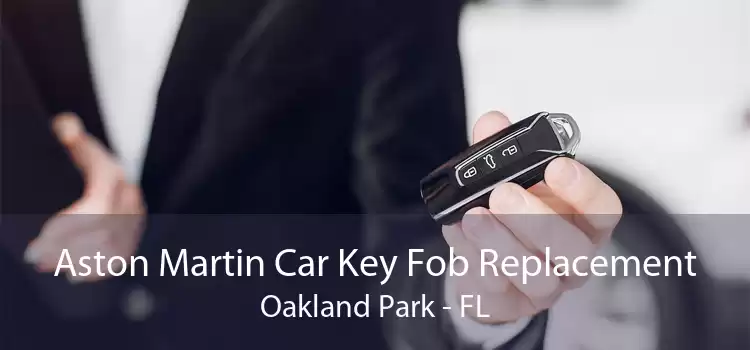Aston Martin Car Key Fob Replacement Oakland Park - FL