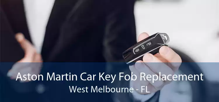 Aston Martin Car Key Fob Replacement West Melbourne - FL