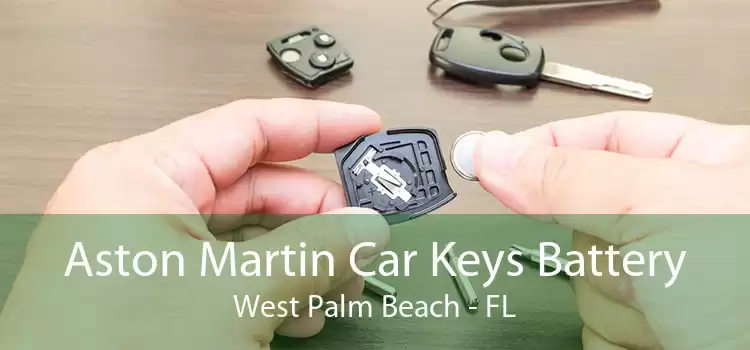 Aston Martin Car Keys Battery West Palm Beach - FL