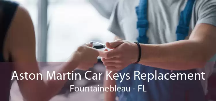 Aston Martin Car Keys Replacement Fountainebleau - FL