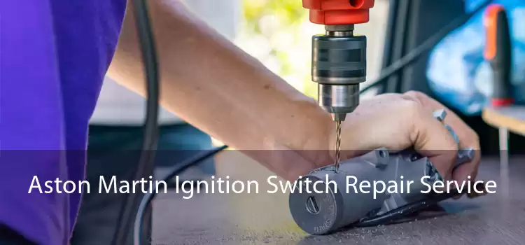 Aston Martin Ignition Switch Repair Service 