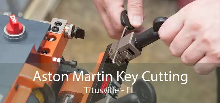 Aston Martin Key Cutting Titusville - FL