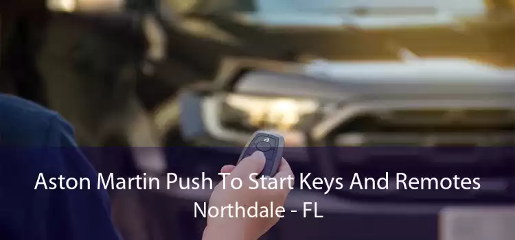 Aston Martin Push To Start Keys And Remotes Northdale - FL