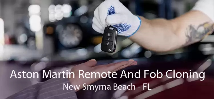 Aston Martin Remote And Fob Cloning New Smyrna Beach - FL