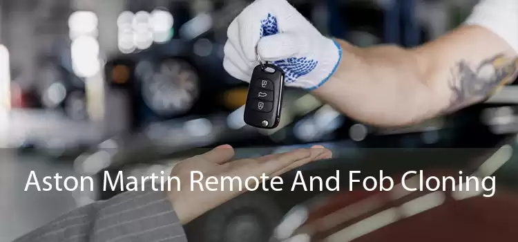 Aston Martin Remote And Fob Cloning 