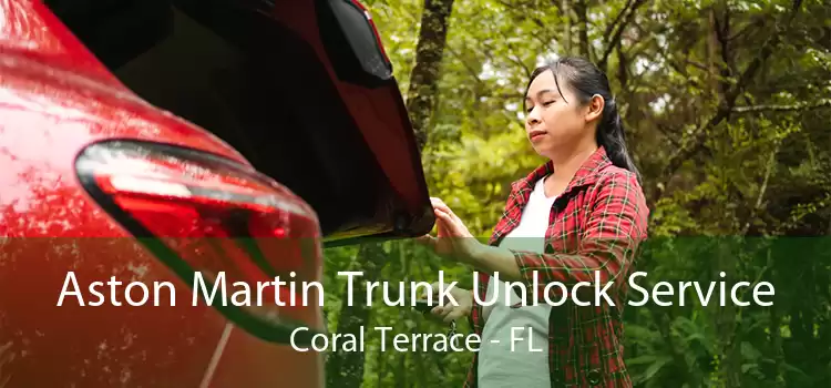 Aston Martin Trunk Unlock Service Coral Terrace - FL