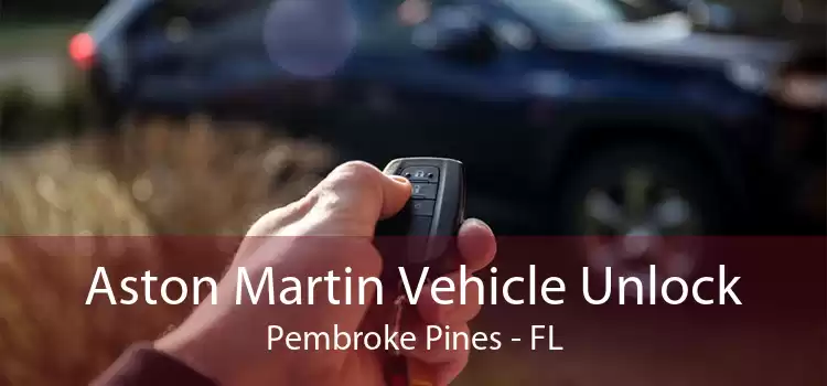 Aston Martin Vehicle Unlock Pembroke Pines - FL