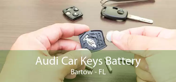 Audi Car Keys Battery Bartow - FL