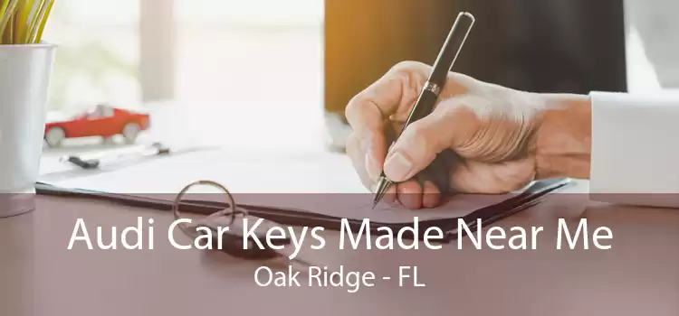 Audi Car Keys Made Near Me Oak Ridge - FL