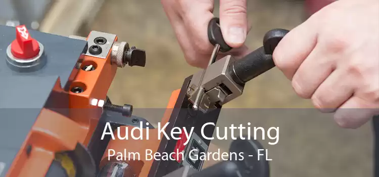 Audi Key Cutting Palm Beach Gardens - FL