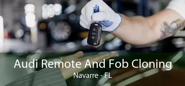Audi Remote And Fob Cloning Navarre - FL