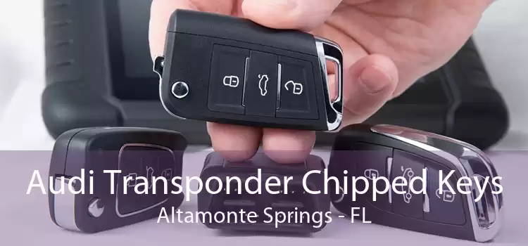 Audi Transponder Chipped Keys Altamonte Springs - FL