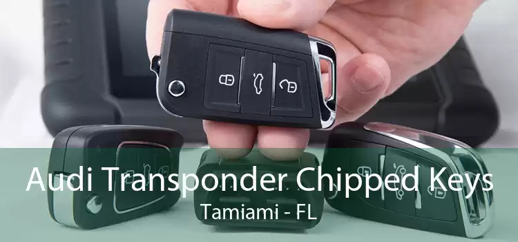 Audi Transponder Chipped Keys Tamiami - FL