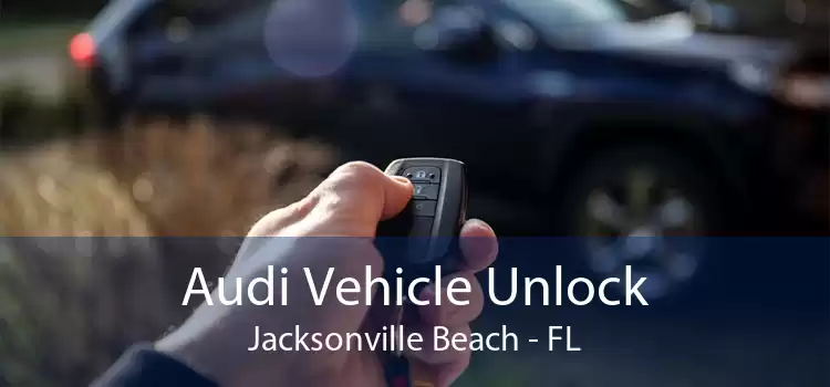 Audi Vehicle Unlock Jacksonville Beach - FL