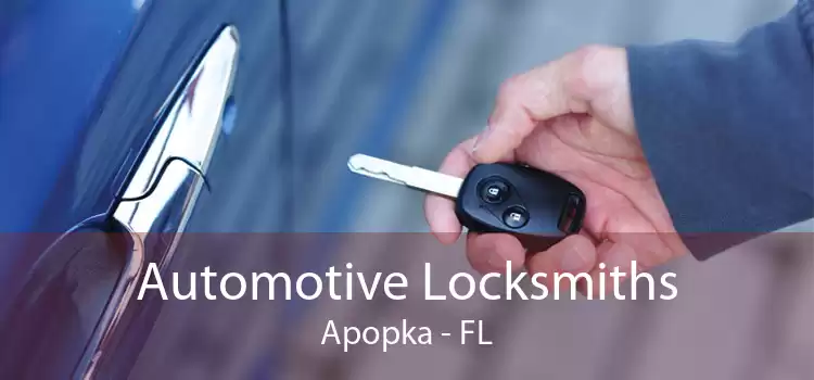 Automotive Locksmiths Apopka - FL
