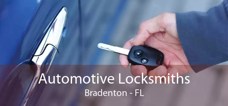 Automotive Locksmiths Bradenton - FL