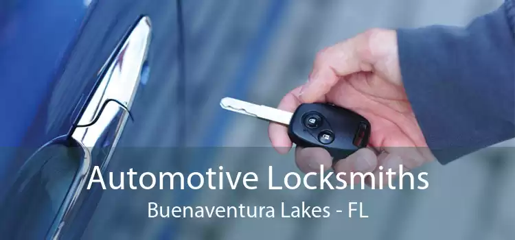 Automotive Locksmiths Buenaventura Lakes - FL