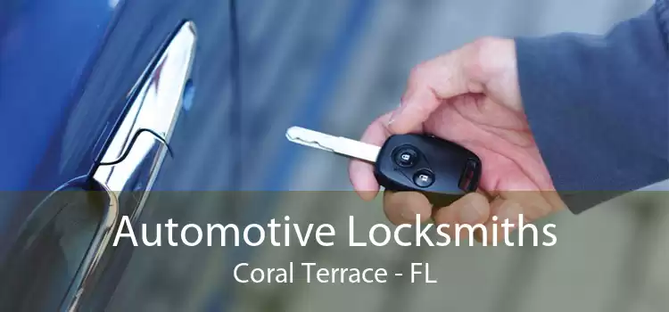 Automotive Locksmiths Coral Terrace - FL