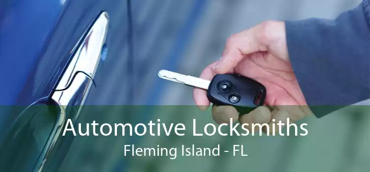Automotive Locksmiths Fleming Island - FL