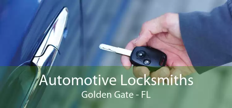 Automotive Locksmiths Golden Gate - FL