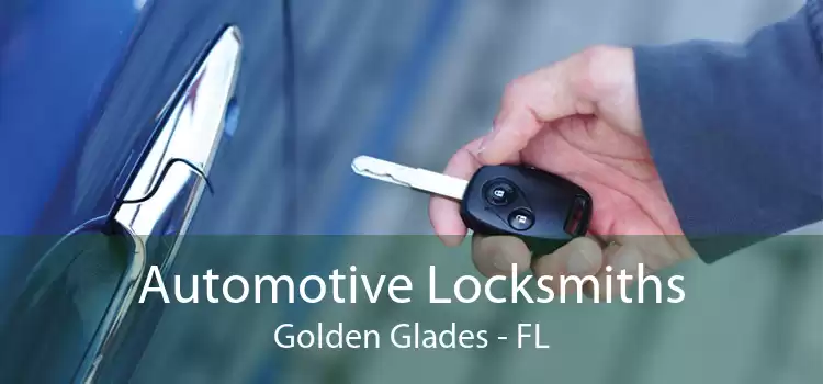 Automotive Locksmiths Golden Glades - FL