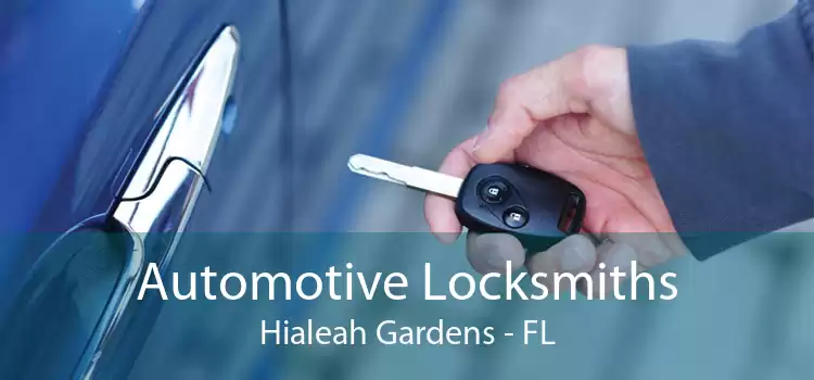 Automotive Locksmiths Hialeah Gardens - FL