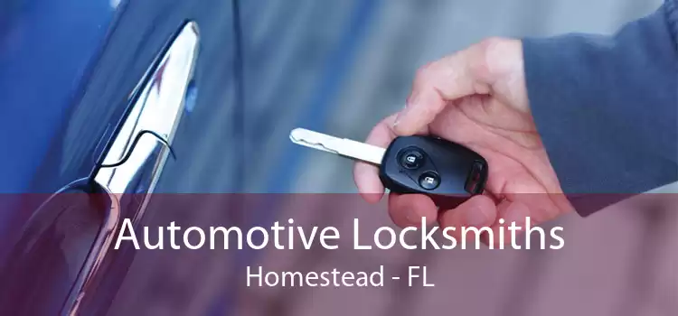 Automotive Locksmiths Homestead - FL