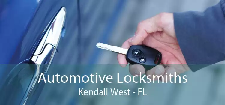 Automotive Locksmiths Kendall West - FL