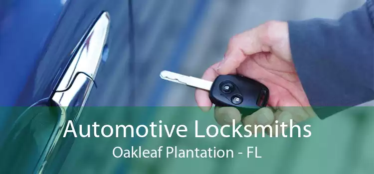 Automotive Locksmiths Oakleaf Plantation - FL
