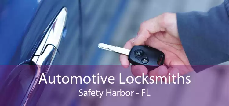 Automotive Locksmiths Safety Harbor - FL