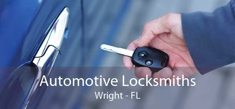 Automotive Locksmiths Wright - FL