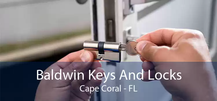 Baldwin Keys And Locks Cape Coral - FL