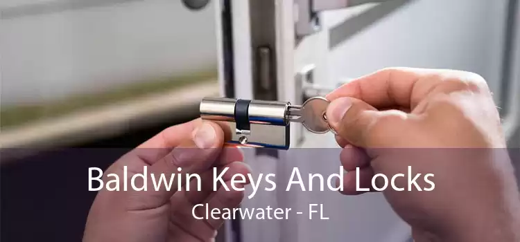 Baldwin Keys And Locks Clearwater - FL