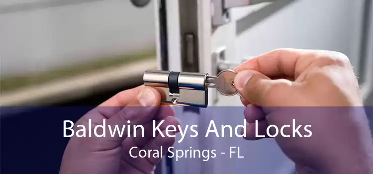 Baldwin Keys And Locks Coral Springs - FL