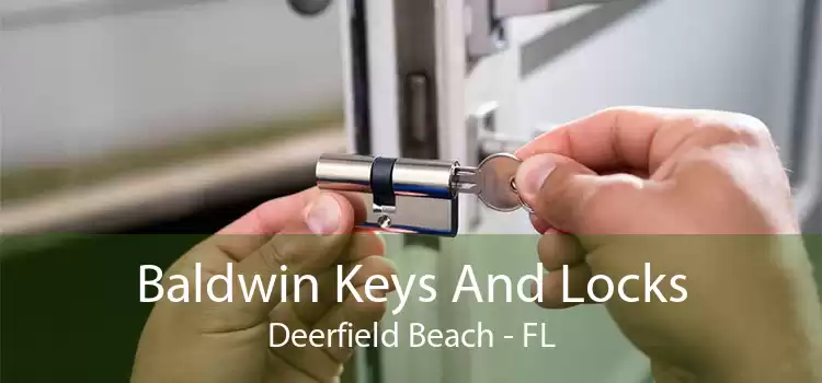 Baldwin Keys And Locks Deerfield Beach - FL