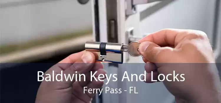 Baldwin Keys And Locks Ferry Pass - FL