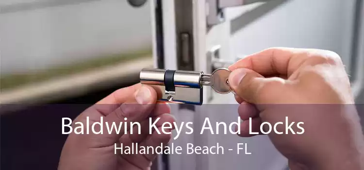 Baldwin Keys And Locks Hallandale Beach - FL