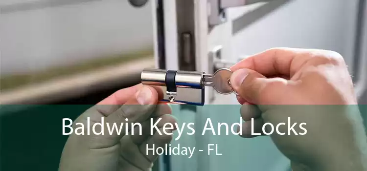 Baldwin Keys And Locks Holiday - FL
