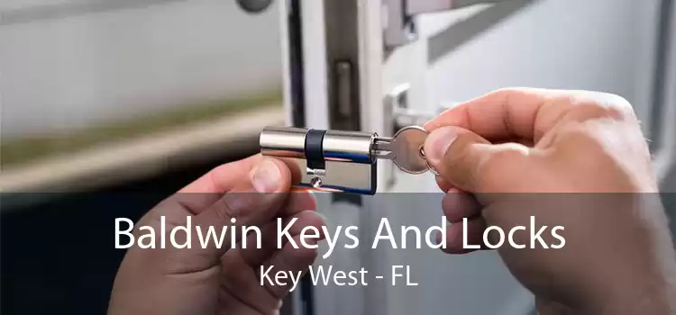 Baldwin Keys And Locks Key West - FL