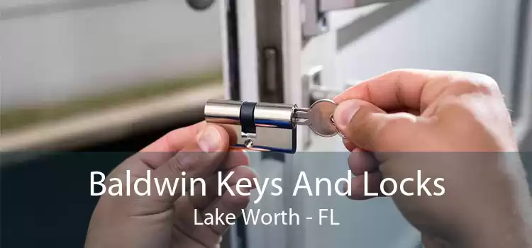 Baldwin Keys And Locks Lake Worth - FL