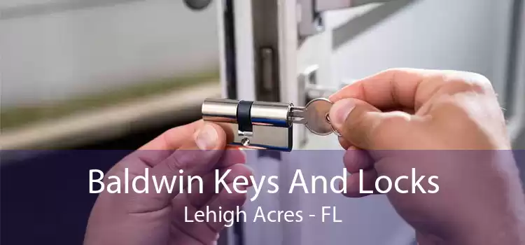 Baldwin Keys And Locks Lehigh Acres - FL