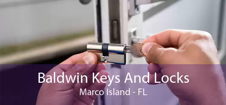 Baldwin Keys And Locks Marco Island - FL
