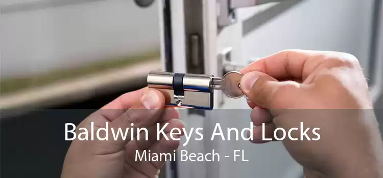 Baldwin Keys And Locks Miami Beach - FL