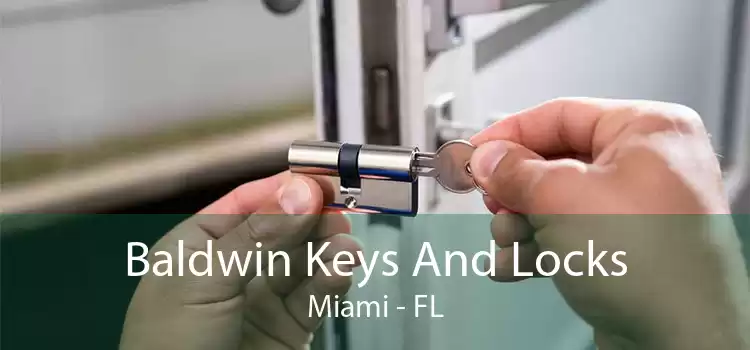 Baldwin Keys And Locks Miami - FL