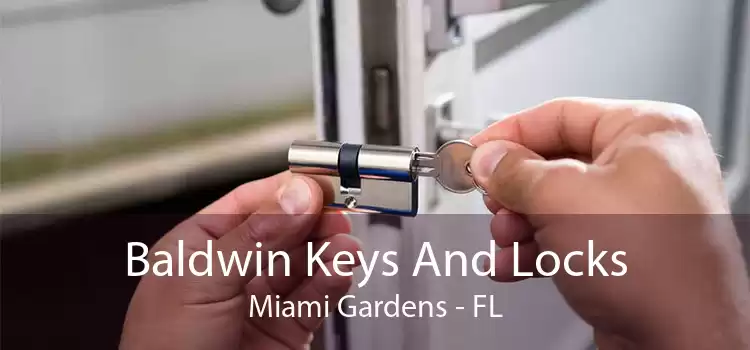 Baldwin Keys And Locks Miami Gardens - FL
