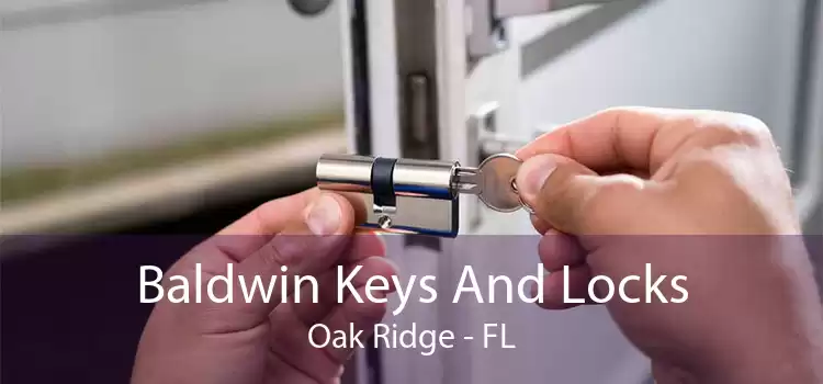 Baldwin Keys And Locks Oak Ridge - FL