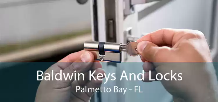 Baldwin Keys And Locks Palmetto Bay - FL